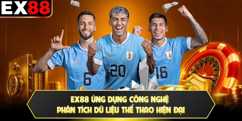 EX88 ứng dụng công nghệ phân tích dữ liệu thể thao hiện đại