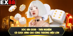 Xóc Đĩa EX88 - Trải Nghiệm Cá Cược Đỉnh Cao Cùng Thương Hiệu Lớn